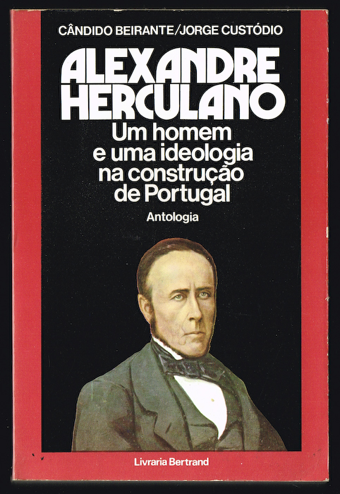 ALEXANDRE HERCULANO um homem e uma ideologia na construo de Portugal